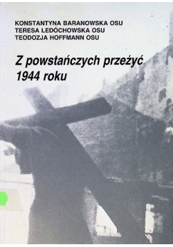 Z powstańczych przeżyć 1944 roku