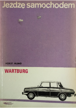 Jeżdżę samochodem Wartburg