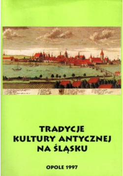 Tradycje kultury antycznej na Śląsku