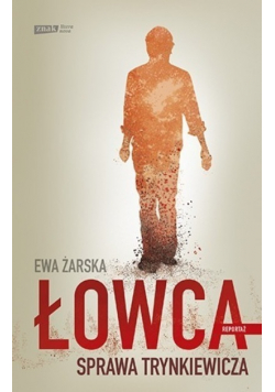Łowca. Sprawa Trynkiewicza