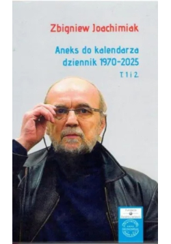 Aneks do kalendarza dziennik 1970-2025  T.1 I T.2