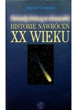 Gwiazdy świecą w ciemności Historie nawróceń XX wieku