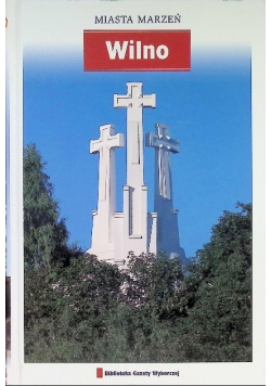 Miasta Marzeń Tom 3 Wilno