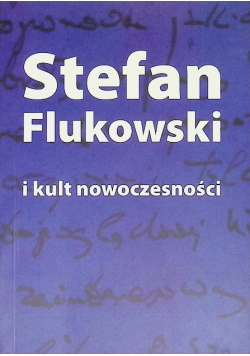 Stefan Flukowski i Kult nowoczesności