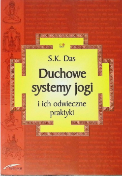 Duchowe systemy jogi i ich odwieczne praktyki