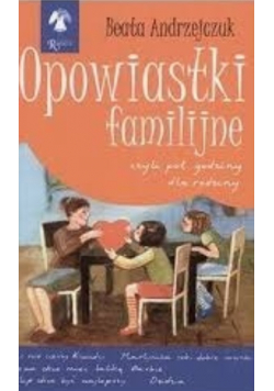 Opowiastki familijne czyli pół godziny dla rodziny, Część 2