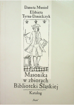 Masonika w zbiorach biblioteki Śląskiej