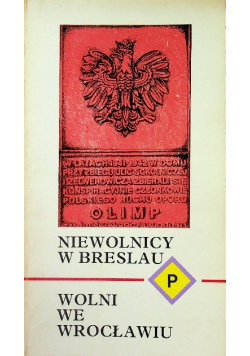 Niewolnicy w Breslau Wolni we Wrocławiu