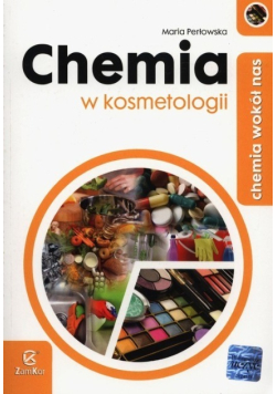 Chemia wokół nas Chemia w kosmetologii