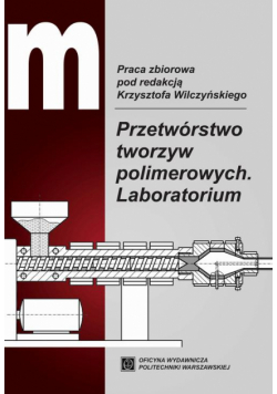 Przetwórstwo tworzyw polimerowych. Laboratorium