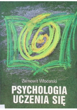 Psychologia uczenia się Tom I