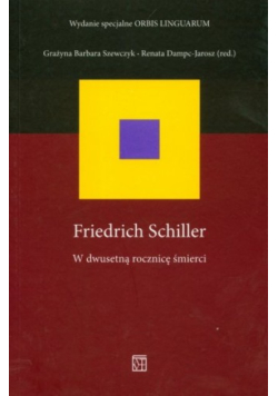 Friedrich Schiller W dwusetną rocznicę śmierci
