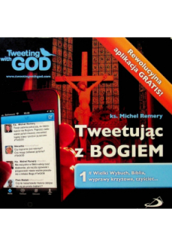 Tweetując z Bogiem. Tom 1