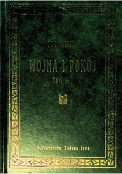 Wojna i pokój Tom I i II