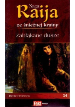 Raija. Saga ze śnieżnej krainy. Tom 24 . Zabłąkane dusze