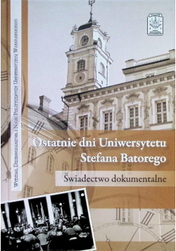 Ostatnie dni Uniwersytetu Stefana Batorego