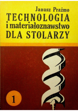 Technologia i materiałoznawstwo dla stolarzy Część I