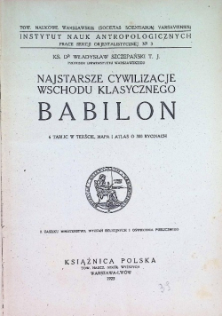 Najstarsze cywilizacje Wschodu klasycznego Babilon 1923 r.
