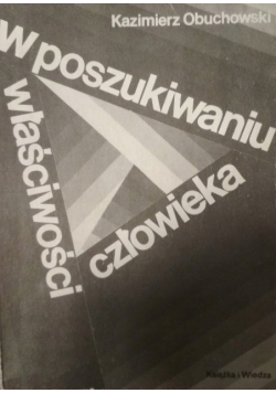 W poszukiwaniu właściwości człowieka