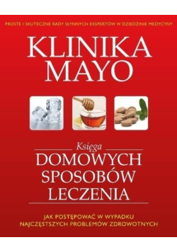 Księga domowych sposobów leczenia Klinika Mayo