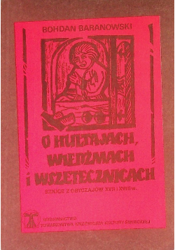 O hultajach wiedźmach i wszetecznicach