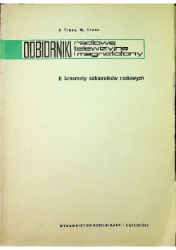 Odbiorniki radiowe telewizyjne i magnetofony II  Schematy odbiorników radiowych