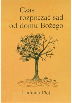 Czas rozpocząć sąd od domu Bożego