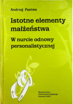 Istotne elementy małżeństwa W nurcie odnowy personalistycznej
