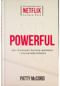 Powerful Jak zbudować kulturę wolności i odpowiedzialności