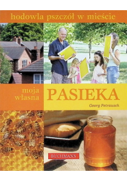 Hodowla pszczół w mieście Moja własna pasieka