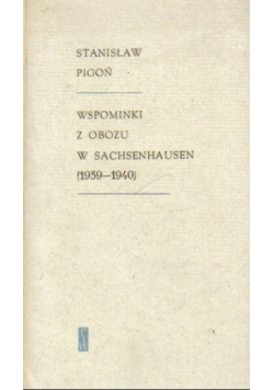 Wspominki z obozu w Sachsenhausen 1939 - 1940