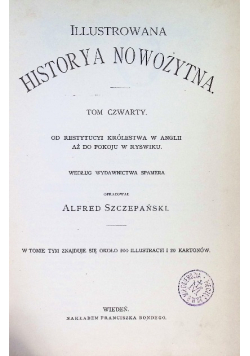 Illustrowana historya nowożytna Tom IV Od restytucyi królestwa w Anglii aż do pokoju w ryswiku