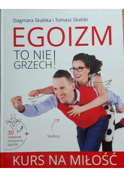 Egoizm to nie grzech Kurs na miłość