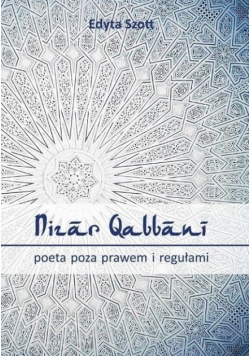 Nizar Qabbani poeta poza prawem i regułami