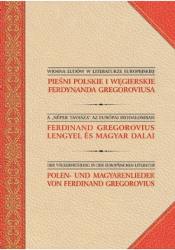 Pieśni polskie i węgierskie Ferdynanda Gregoroviusa