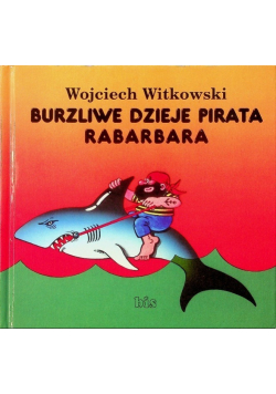 Burzliwe dzieje pirata Rabarbara