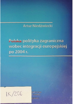 Polska polityka zagraniczna wobec integracji europejskiej po 2004 roku