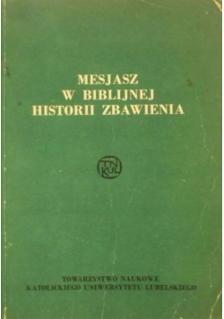 Mesjasz w biblijnej historii zbawienia