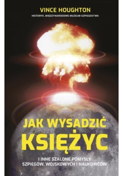Jak wysadzić Księżyc