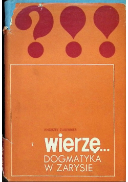 Wierzę Dogmatyka w zarysie