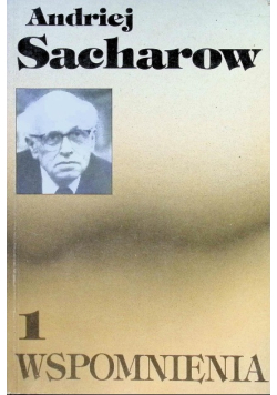 Wspomnienia Tom 1 Sacharow