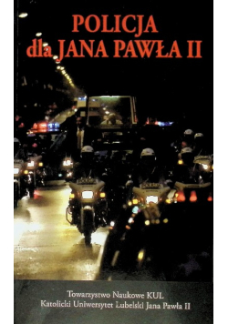 Policja dla Jana Pawła II