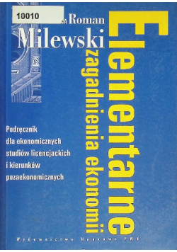 ELEMENTARNE ZAGADNIENIA EKONOMII red. Roman Milewski