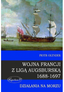 Wojna Francji z Ligą Augsburską 1688 - 1697 Działania na morzu