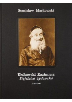 Krakowski Kazimierz Dzielnica żydowska 1870-1988