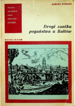 Drogi zaniku pogaństwa u Bałtów