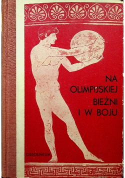 Na olimpijskiej bieżni i w boju