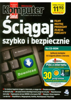 Ściągaj szybko i bezpiecznie filmy, muzykę, programy, zdjęcia, podcasty