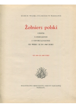Żołnierz polski ubiór uzbrojenie i oporządzenie od 1697 - 1794 roku