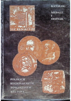 Katalog Medali i Odznak Polskich Regionalnych Towarzystw Kultury